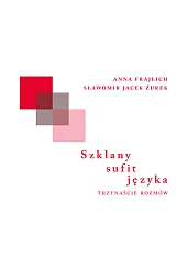 Szklany sufit językaAnna Frajlich Szklany sufit językaAnna Frajlich
