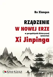 Rządzenie w Nowej Erze w perspektywie historycznej autorstwa Xi Jinpinga Rządzenie w Nowej Erze w perspektywie historycznej autorstwa Xi Jinpinga