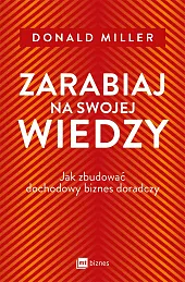 Zarabiaj na swojej wiedzyDonald Miller