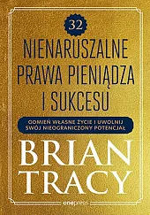 32 nienaruszalne prawa pieniądza i sukcesuBrian Tracy