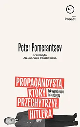 Propagandysta, który przechytrzył Hitlera Propagandysta, który przechytrzył Hitlera