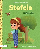 Stefcia marudziAleksandra Struska-Musiał Stefcia marudziAleksandra Struska-Musiał