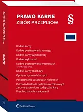 Kodeks karny. Kodeks postępowania karnego. Kodeks karny wykonawczy. Kodeks wykroczeń. Kodeks postępowania w sprawach o wykroczenia. Kodeks karny skarbowy. Opłaty w sprawach karnych. Wspieranie i resocjalizacja nieletnich [PRZEDSPRZEDAŻ]