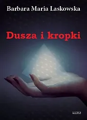 Dusza i kropkiMaria Laskowska Barbara