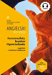 Szczerozłoty Kanion. Opowiadania. Angielski z Jackiem,Jack London Szczerozłoty Kanion. Opowiadania. Angielski z Jackiem,Jack London