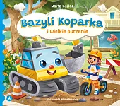 Bazyli Koparka i wielkie burzenieMarta Koźlak