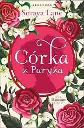 Córka z Paryża Utracone córki Tom,Soraya Lane