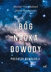 Bóg, nauka, dowody. Początek rewolucji.Michel-Yves Bolloré
