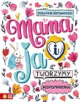 Mama i ja. Tworzymy wspomnienia