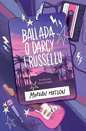 Ballada o Darcy i RusselluMorgan Matson
