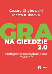 Gra na giełdzie 2.0Cezary Chybowski