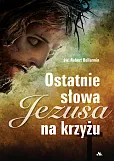 Ostatnie słowa Jezusa na krzyżu