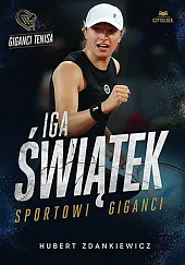 Iga Świątek Sportowi giganciHubert Zdankiewicz