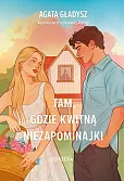 Tam, gdzie kwitną niezapominajki