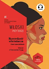 Rycerskość wieśniacza i inne opowiadania.Włoski z,Verga Giovanni Rycerskość wieśniacza i inne opowiadania.Włoski z,Verga Giovanni