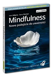 Mindfulness Nowe podejście do uważności Samo,Mark Williams Mindfulness Nowe podejście do uważności Samo,Mark Williams