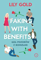 Faking with Benefits Faking with Benefits