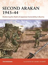 Second Arakan 1943-44 Second Arakan 1943-44