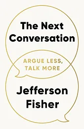 The Next ConversationJefferson Fisher