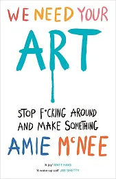 We Need Your ArtAmie Mcnee