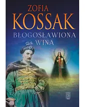 Błogosławiona winaZofia Kossak Błogosławiona winaZofia Kossak