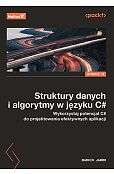 Struktury danych i algorytmy w języku C# Struktury danych i algorytmy w języku C#