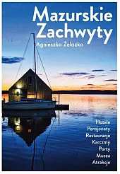 Mazurskie zachwytyAgnieszka Żelazko