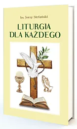 Liturgia dla każdegoJerzy Stefański