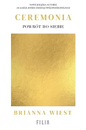 Ceremonia Powrót do siebieBrianna Wiest Ceremonia Powrót do siebieBrianna Wiest