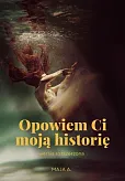 Opowiem Ci moją historię