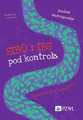 SIBO i IBS pod kontrolą. Praktyczny poradnik