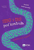 SIBO i IBS pod kontrolą. Praktyczny poradnik