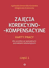 Zajęcia korekcyjno-kompensacyjne. Część 1Agnieszka Borowska-Kociemba