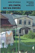 Był dwór nie ma dworu Był dwór nie ma dworu