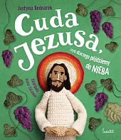 Cuda Jezusa, czyli dlaczego pójdziemy do,Justyna Bednarek