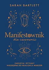 Manifestownik dla czarownicSarah Bartlett