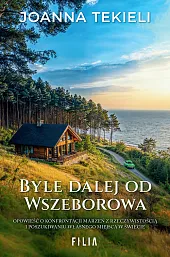 Byle dalej od WszeborowaJoanna Tekieli Byle dalej od WszeborowaJoanna Tekieli