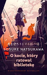O kocie, który ratował bibliotekęSosuke Natsukawa