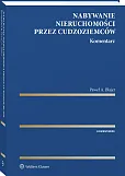 Nabywanie nieruchomości przez cudzoziemców. Komentarz Nabywanie nieruchomości przez cudzoziemców. Komentarz