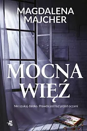 Mocna więźMagdalena Majcher