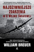 Najdziwniejsze zdarzenia w II wojnie światowej Najdziwniejsze zdarzenia w II wojnie światowej