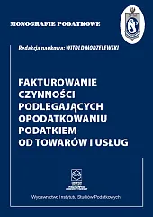 Fakturowanie czynności podlegających opodatkowaniu podatkiem od,Witold Modzelewski Fakturowanie czynności podlegających opodatkowaniu podatkiem od,Witold Modzelewski