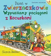 Dzień w Zwierzaczkowie Wyruszamy pociągami z,Sharon Rentta