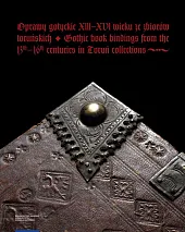 Oprawy gotyckie XIII-XVI wieku ze zbiorów,Arkadiusz Wagner