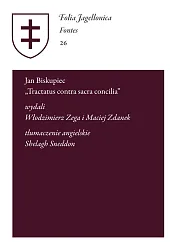 Jan Biskupiec Tractatus contra sacra conciliaWłodzimierz Zega Jan Biskupiec Tractatus contra sacra conciliaWłodzimierz Zega