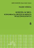 Kościół w sieci: komunikacja diecezji w mediach społecznościowych Kościół w sieci: komunikacja diecezji w mediach społecznościowych