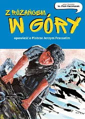 Z różańcem w góry. Opowieść o,Wojciech Wydawnictwo Święty