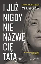I już nigdy nie nazwę cię,Caroline Darian