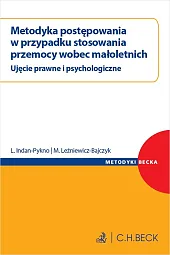 Metodyka postępowania w przypadku stosowania przemocy,Liliana Indan-Pykno