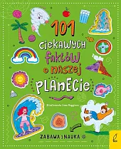 101 ciekawych faktów o naszej planecie
